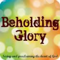 Beholding Glory